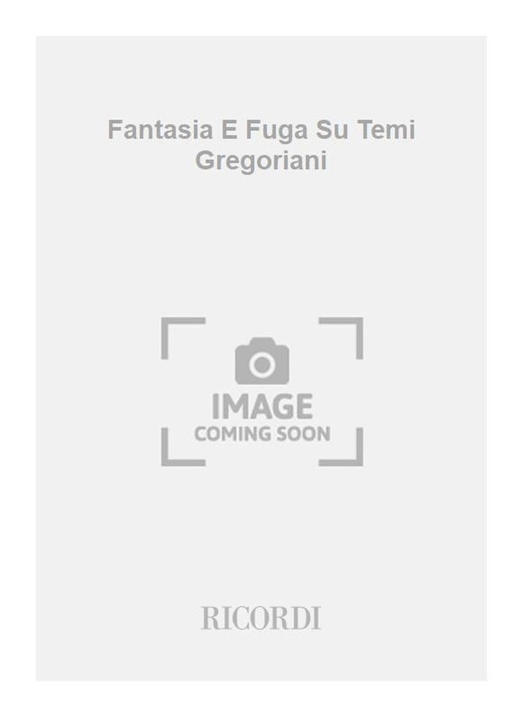 Fantasia E Fuga Su Temi Gregoriani